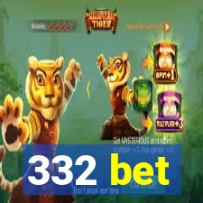 332 bet